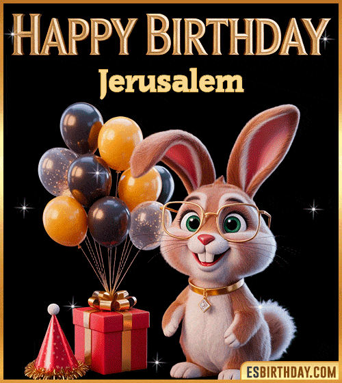 Funny happy birthday GIF for Jerusalem featuring a cute bunny with glasses, festive balloons and a gift box – personalized animated birthday greeting with a playful and joyful vibe