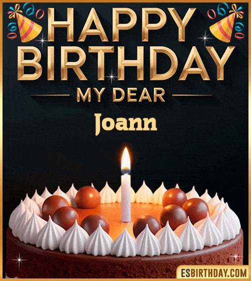 Happy birthday GIF for my dear Joann with a chocolate cake, lit candle and festive decorations – personalized animated birthday greeting for someone special