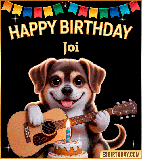 Happy birthday GIF with cute puppy playing guitar, birthday cake and colorful banner, personalized with name Joi, animated dog greeting