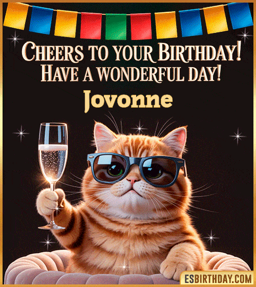 Funny happy birthday GIF for Jovonne featuring a cool cat wearing sunglasses holding a champagne glass – personalized animated birthday greeting with a cheerful and classy vibe