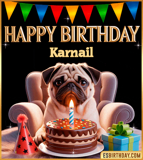 Funny happy birthday GIF for Karnail featuring a cute pug sitting on a chair with a chocolate cake, birthday hat, candle, and colorful decorations – perfect funny dog-themed birthday greeting