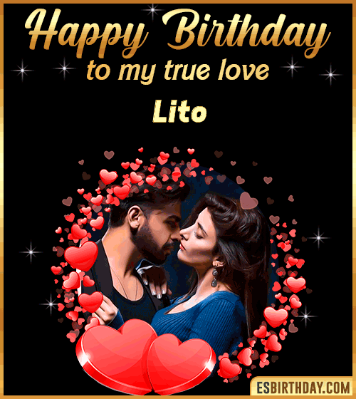Happy Birthday to my true love Lito
