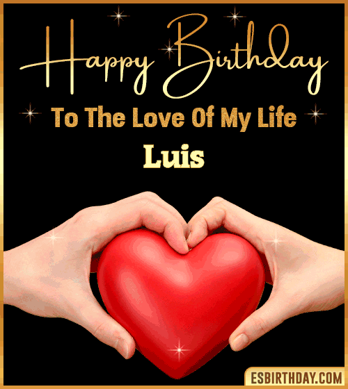 Happy Birthday my love gif Luis
