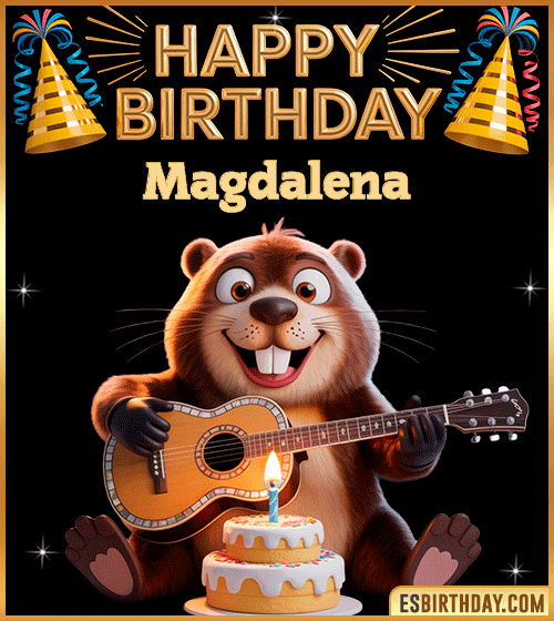 Funny Happy Birthday GIF for Magdalena – a cute beaver playing guitar next to a birthday cake and colorful party decorations, sending warm and joyful birthday wishes.
