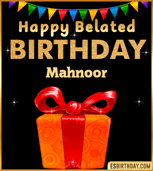 Belated Birthday Wishes gif Mahnoor
