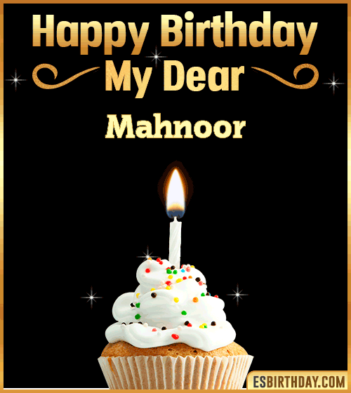 Happy Birthday my Dear Mahnoor
