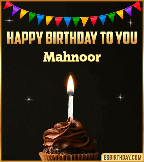 Happy Birthday to you Mahnoor
