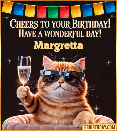 Funny Happy Birthday GIF – Cool Cat Toasting Animation for Margretta Funny happy birthday GIF for Margretta featuring a cool cat wearing sunglasses holding a champagne glass – personalized animated birthday greeting with a cheerful and classy vibe