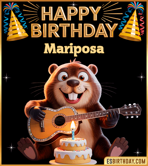 Funny Happy Birthday GIF for Mariposa – a cute beaver playing guitar next to a birthday cake and colorful party decorations, sending warm and joyful birthday wishes.