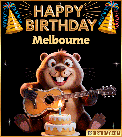 Funny Happy Birthday GIF for Melbourne – a cute beaver playing guitar next to a birthday cake and colorful party decorations, sending warm and joyful birthday wishes.