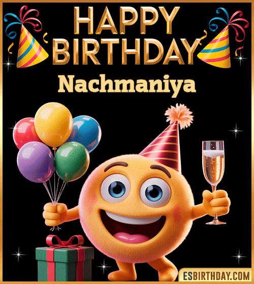 Happy Birthday Nachmaniya PNG image with a smiling emoji holding balloons and a glass of champagne, perfect cheerful picture to celebrate birthdays