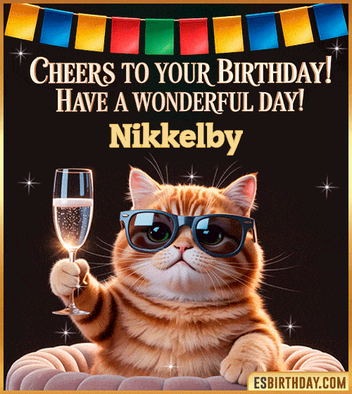 Funny Happy Birthday GIF – Cool Cat Toasting Animation for Nikkelby Funny happy birthday GIF for Nikkelby featuring a cool cat wearing sunglasses holding a champagne glass – personalized animated birthday greeting with a cheerful and classy vibe