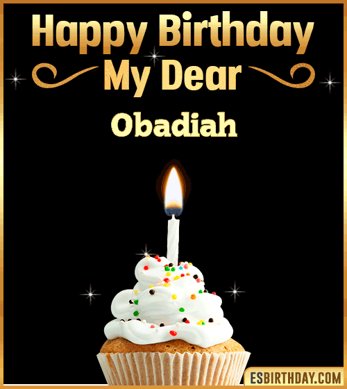 Happy Birthday my Dear Obadiah
