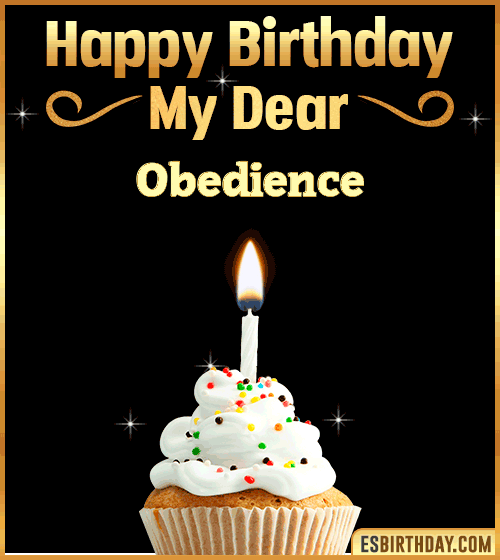 Happy Birthday my Dear Obedience
