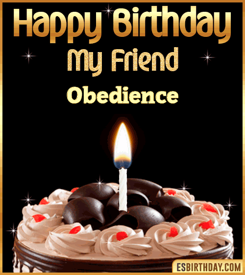 Happy Birthday my Friend Obedience
