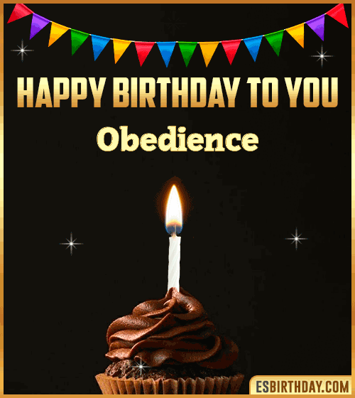 Happy Birthday to you Obedience
