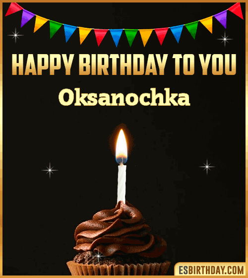 Happy Birthday to you Oksanochka
