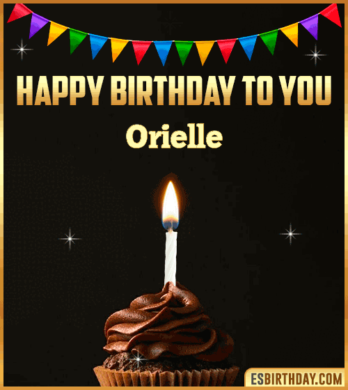 Happy Birthday to you Orielle
