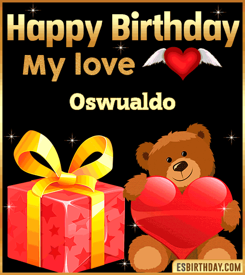 Gif happy Birthday my love Oswualdo