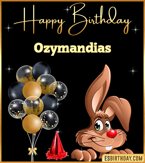 Happy Birthday gif Animated Funny Ozymandias

