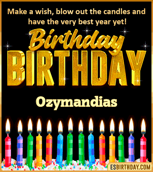 Happy Birthday Wishes Ozymandias
