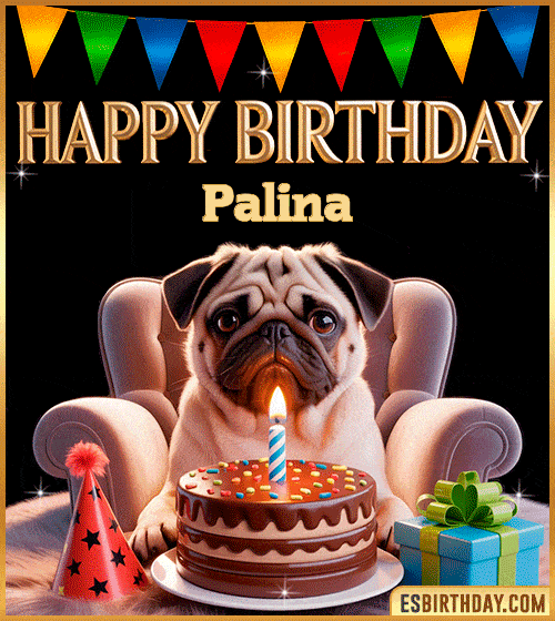 Funny happy birthday GIF for Palina featuring a cute pug sitting on a chair with a chocolate cake, birthday hat, candle, and colorful decorations – perfect funny dog-themed birthday greeting