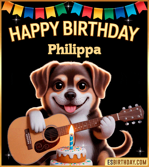 Happy birthday GIF with cute puppy playing guitar, birthday cake and colorful banner, personalized with name Philippa, animated dog greeting