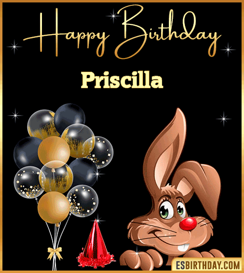 Happy Birthday gif Animated Funny Priscilla
