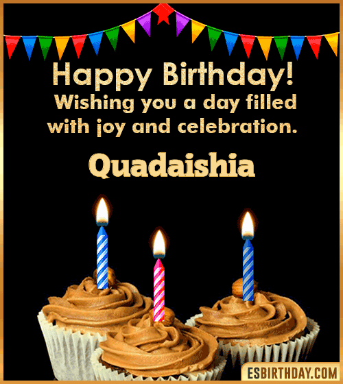 Happy Birthday Wishes Quadaishia

