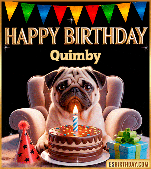 Funny happy birthday GIF for Quimby featuring a cute pug sitting on a chair with a chocolate cake, birthday hat, candle, and colorful decorations – perfect funny dog-themed birthday greeting