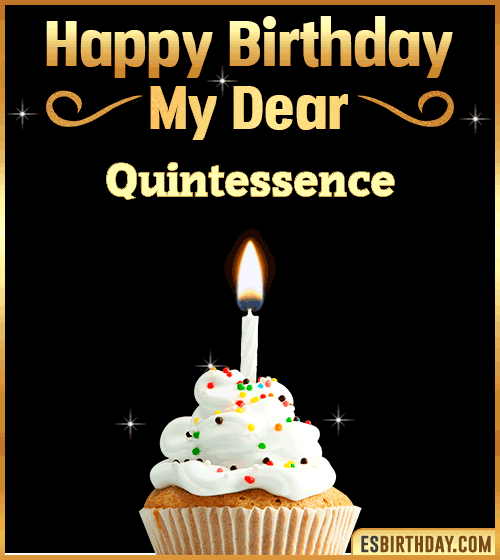 Happy Birthday my Dear Quintessence

