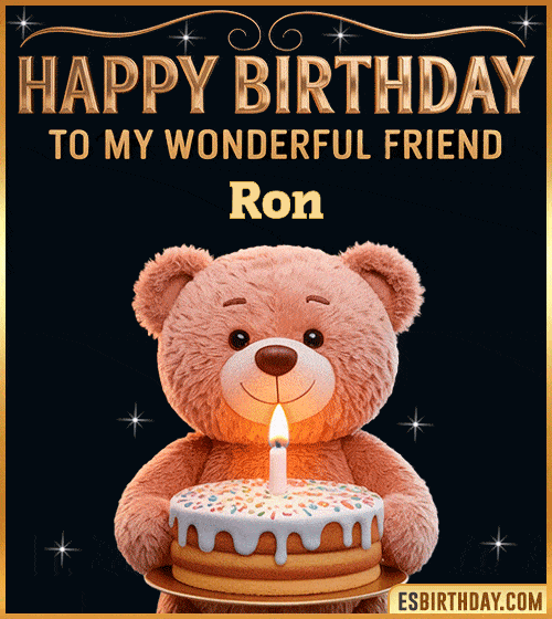Cute happy birthday GIF for my wonderful friend Ron with a smiling teddy bear holding a birthday cake and lit candle – personalized animated birthday greeting for a special friend