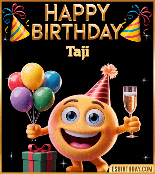 Happy Birthday Taji PNG image with a smiling emoji holding balloons and a glass of champagne, perfect cheerful picture to celebrate birthdays