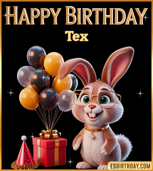 Funny happy birthday GIF for Tex featuring a cute bunny with glasses, festive balloons and a gift box – personalized animated birthday greeting with a playful and joyful vibe