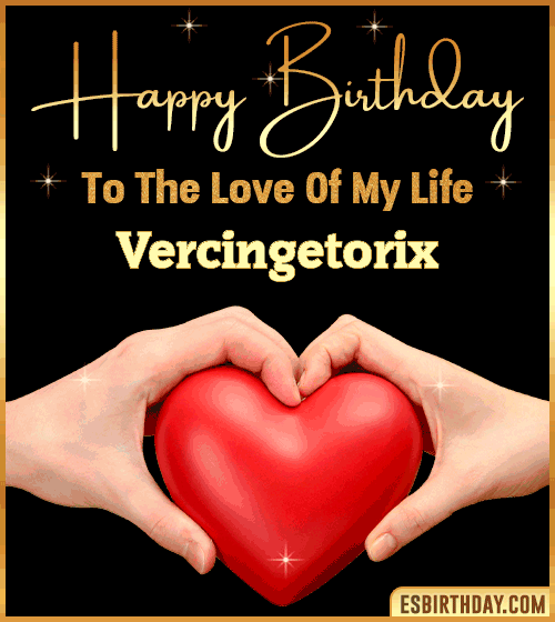 Happy Birthday my love gif Vercingetorix
