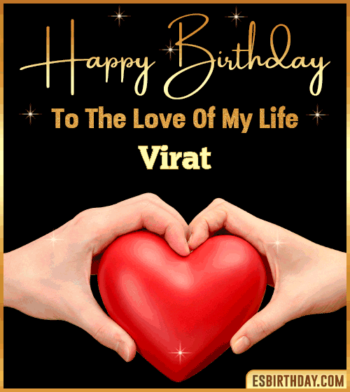 Happy Birthday my love gif Virat