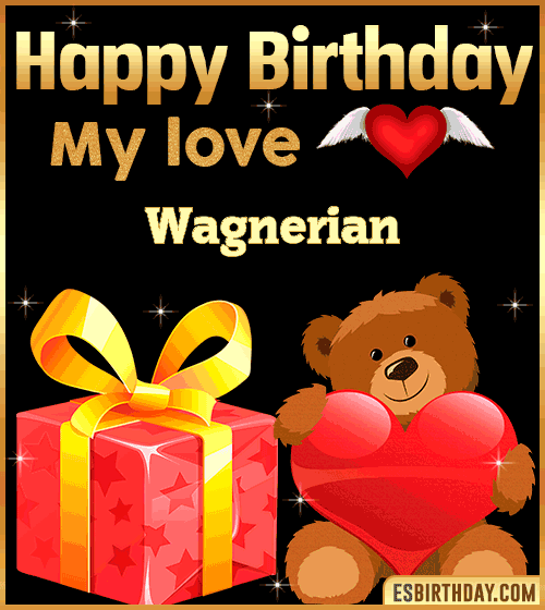 Gif happy Birthday my love Wagnerian
