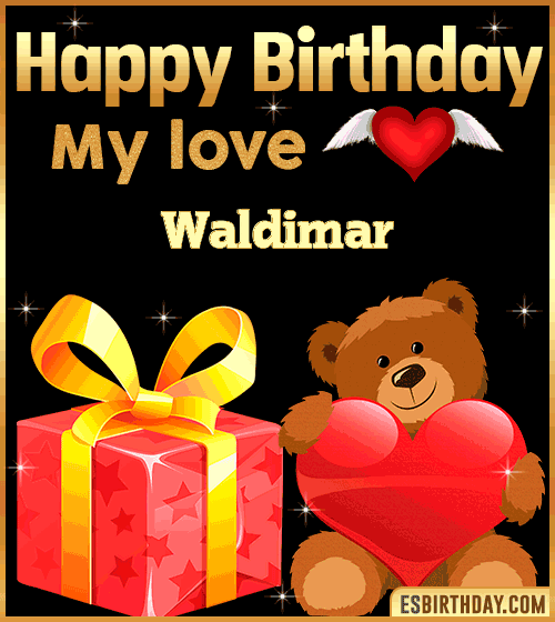 Gif happy Birthday my love Waldimar