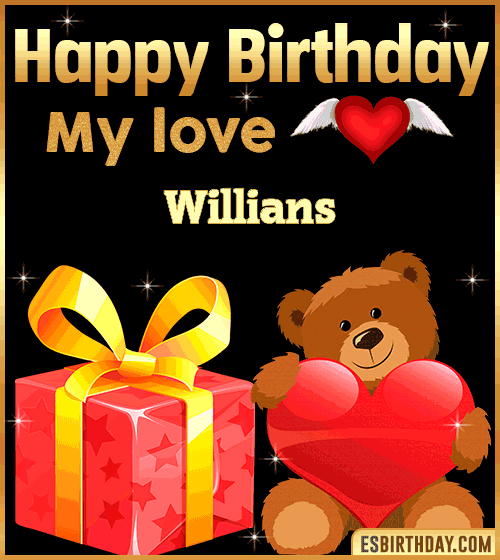 Gif happy Birthday my love Willians