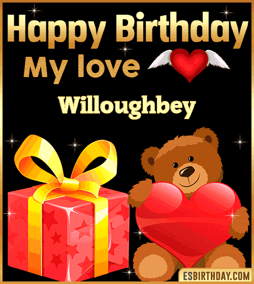 Gif happy Birthday my love Willoughbey
