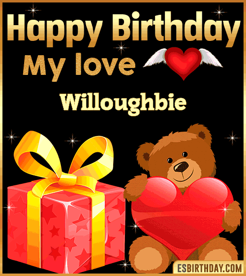Gif happy Birthday my love Willoughbie
