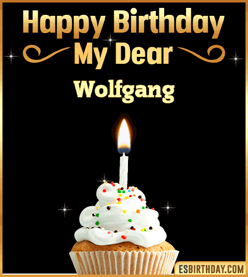 Happy Birthday my Dear Wolfgang
