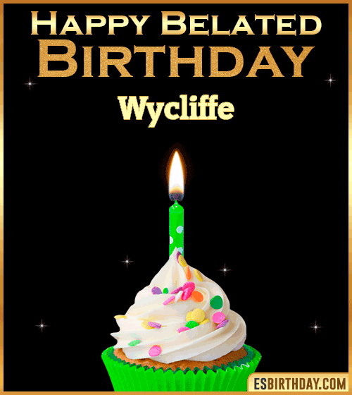 Happy Belated Birthday gif Wycliffe
