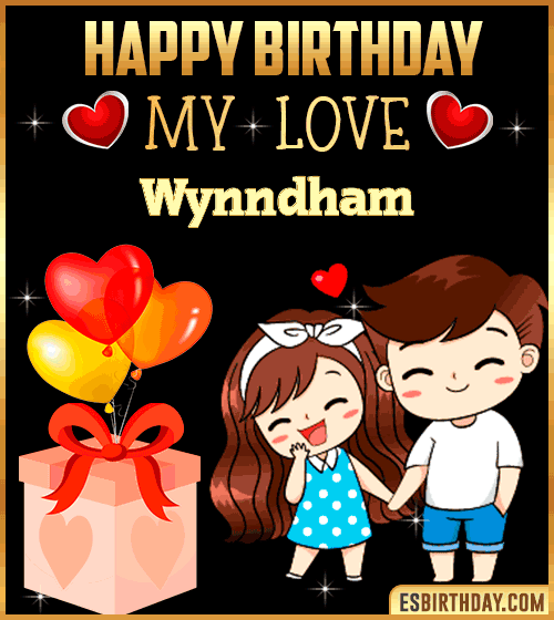 Happy Birthday Love Wynndham
