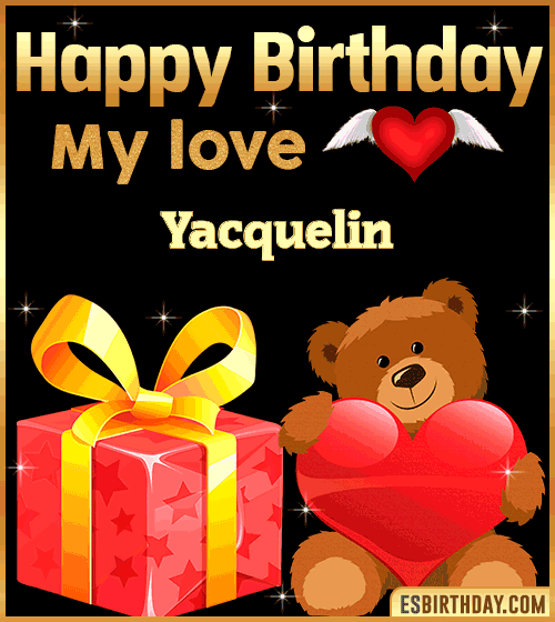 Gif happy Birthday my love Yacquelin