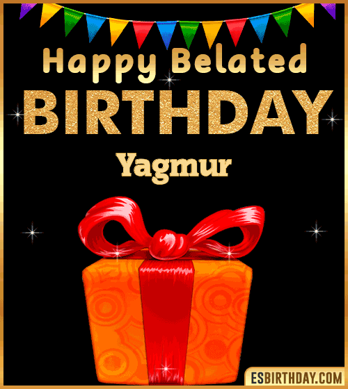 Belated Birthday Wishes gif Yagmur
