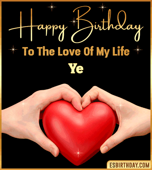 Happy Birthday my love gif Ye
