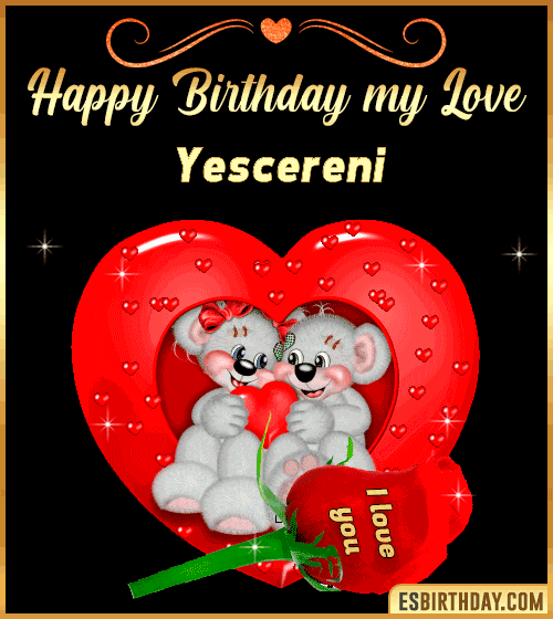 Happy Birthday my love Yescereni