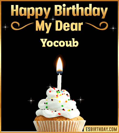 Happy Birthday my Dear Yocoub
