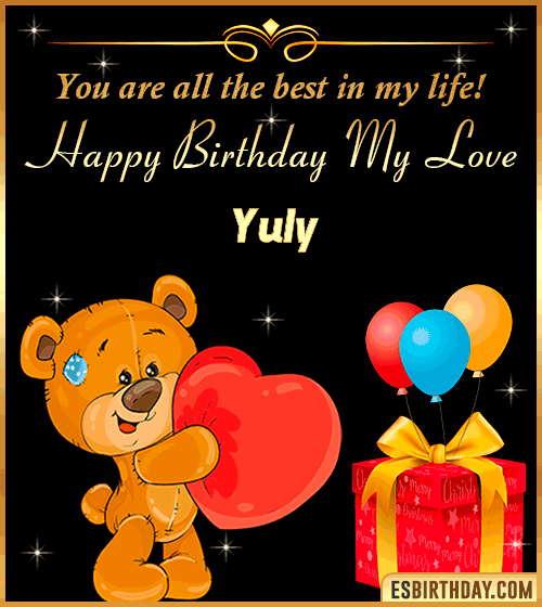 Happy Birthday my love gif animated Yuly